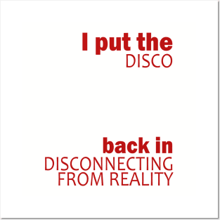 Disco(necting from reality) Posters and Art